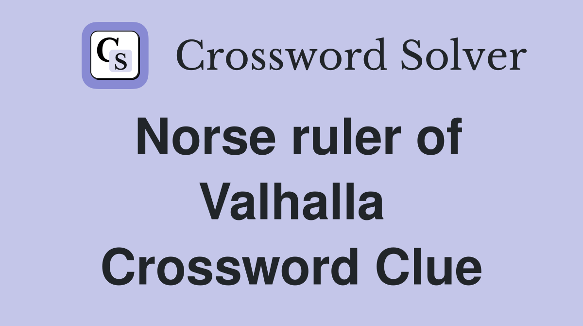 Norse ruler of Valhalla Crossword Clue Answers Crossword Solver